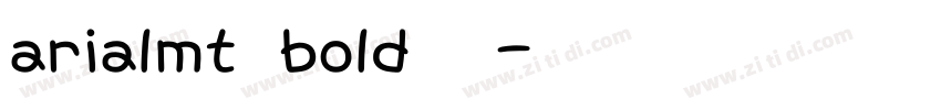 arialmt bold字体字体转换